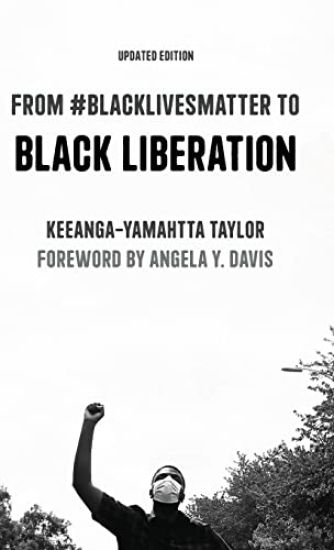 From #BlackLivesMatter to Black Liberation (Expanded Second Edition)