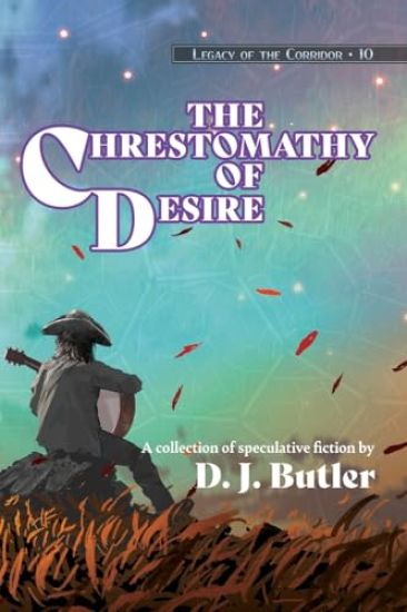 The Chrestomathy of Desire