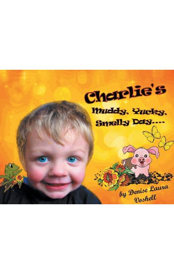 Charlie's Muddy, Yucky, Smelly Day