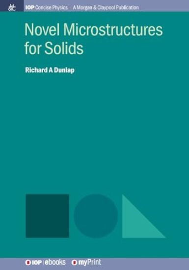 Novel Microstructures for Solids