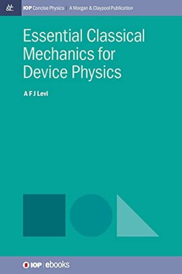 Essential Classical Mechanics for Device Physics