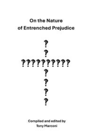 On the Nature of Entrenched Prejudice