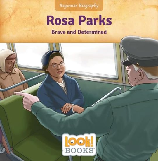 Rosa Parks: Brave and Determined