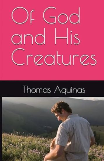 Of God and His Creatures
