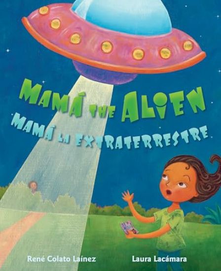 Mamá the Alien / Mamá La Extraterrestre
