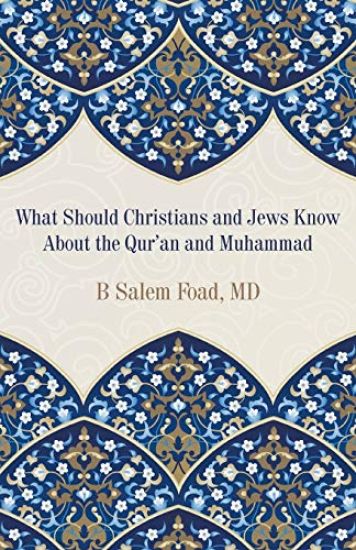 What Should Christians and Jews Know About the Qur'an and Muhammad