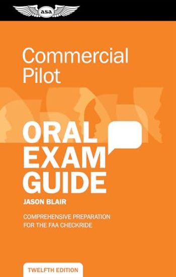 Commercial Pilot Oral Exam Guide: Comprehensive Preparation for the FAA Checkride