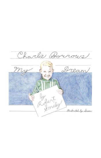 Charlie Borrows My Dream