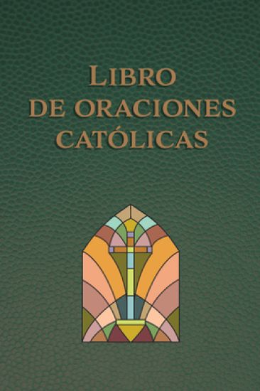 Libro de Oraciones Católicas (Letra Grande) / Catholic Book of Prayers