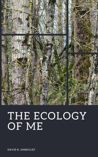 The Ecology of Me