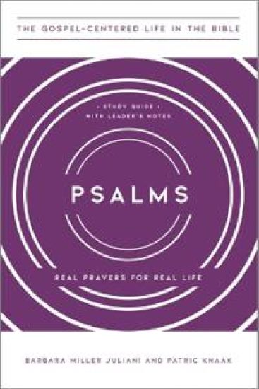 Psalms: Real Prayers for Real Life, Study Guide with Leader's Notes