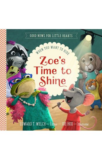 Zoe's Time to Shine: When You Want to Hide