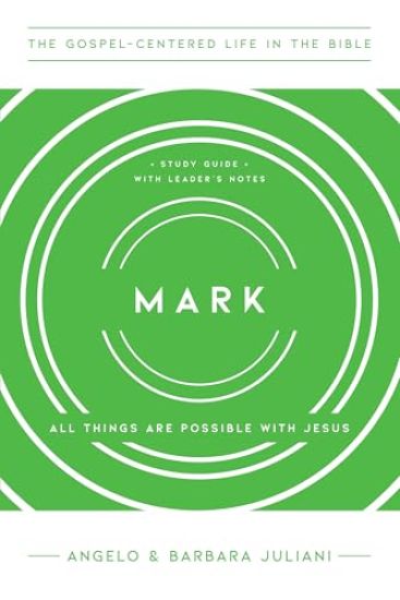Mark: Life-Changing Power Through Jesus