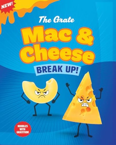 The Grate Mac and Cheese Break Up!: Noodles with Gratitude