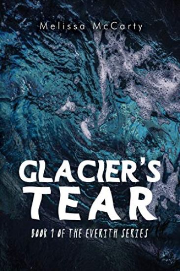 Glacier's Tear: Book 1 of the Everith Series