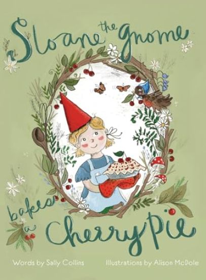 Sloane the Gnome Bakes a Cherry Pie