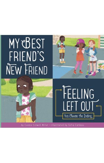 My Best Friend's New Friend: Feeling Left Out