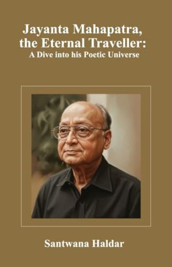 Jayanta Mahapatra, the Eternal Traveller