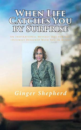 When Life Catches You by Surprise