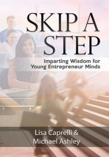 Skip a Step: Imparting Wisdom For Young Entrepreneur Minds