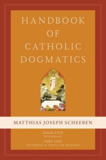 Handbook of Catholic Dogmatics, Book 5, Part 1