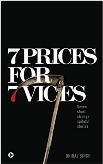 7 Prices for 7 Vices: Seven short strange spiteful stories