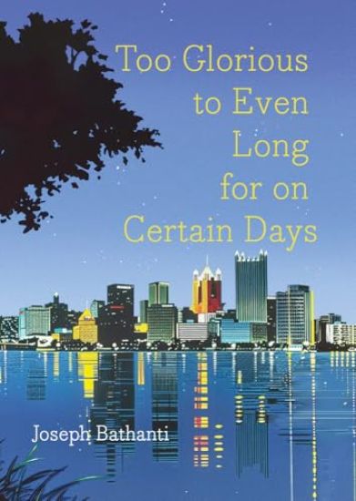 Too Glorious to Even Long for on Certain Days