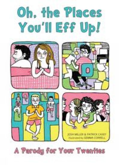 Oh, The Places You'll Eff Up