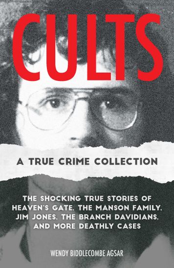 Cults: A True Crime Collection