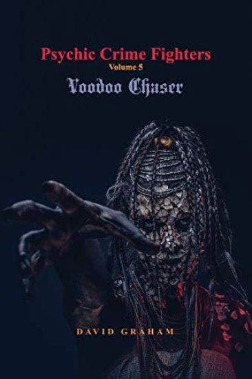 Psychic Crime Fighters: Volume 5: Voodoo Chaser