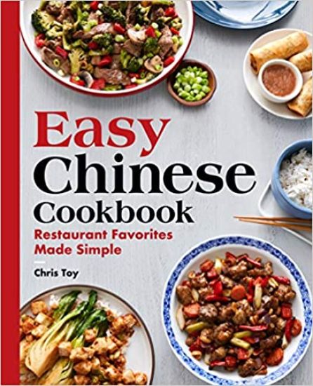 Easy Chinese Cookbook: Restaurant Favorites Made Simple
