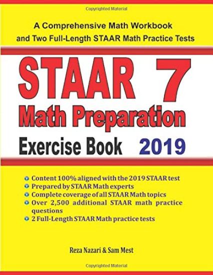 STAAR 7 Math Preparation Exercise Book: A Comprehensive Math Workbook and Two Full-Length STAAR 7 Math Practice Tests