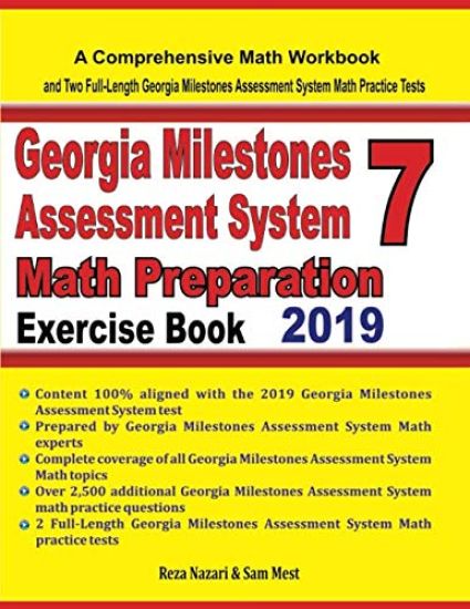 Georgia Milestones Assessment System 7 Math Preparation Exercise Book: A Comprehensive Math Workbook and Two Full-Length Georgia Milestones Assessment