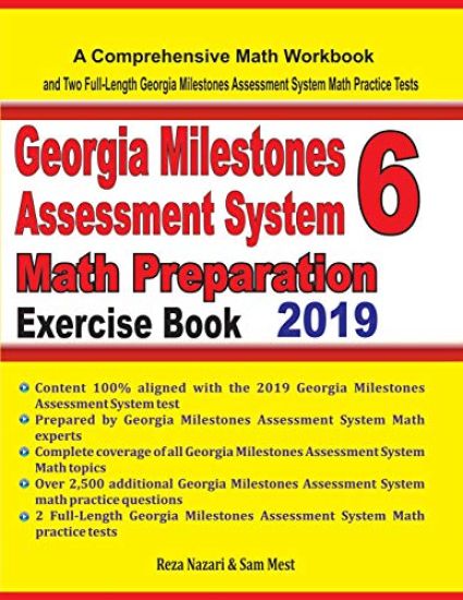 Georgia Milestones Assessment System 6 Math Preparation Exercise Book: A Comprehensive Math Workbook and Two Full-Length Georgia Milestones Assessment