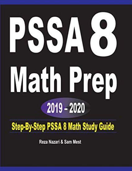 PSSA 8 Math Prep 2019 - 2020: Step-By-Step PSSA 8 Math Study Guide
