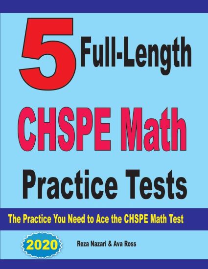 5 Full-Length CHSPE Math Practice Tests