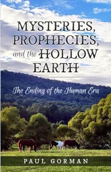 Mysteries, Prophecies, and the Hollow Earth