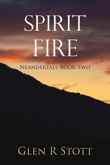 Spirit Fire: Neandertals Book Two