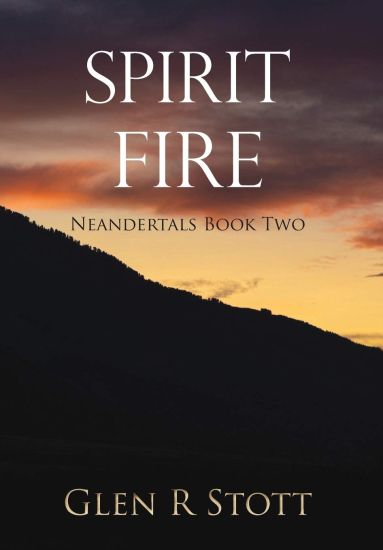 Spirit Fire: Neandertals Book Two