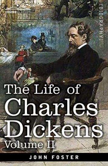 The Life of Charles Dickens, Volume II