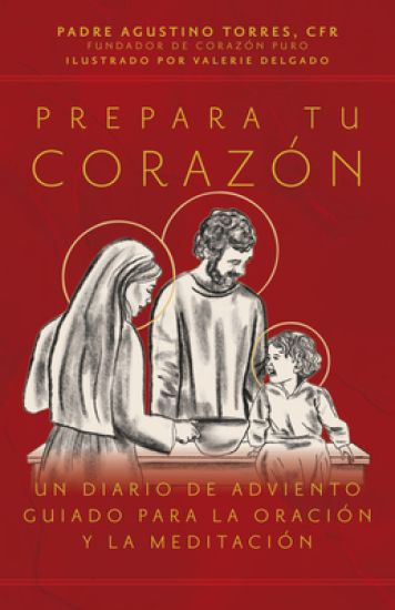 Prepara Tu Corazón: Un Diario de Adviento Guiado Para La Oración Y La Meditación