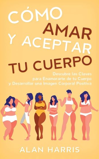 Cómo Amar y Aceptar tu Cuerpo