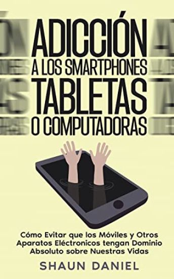 Kansikuva: Adicción a los Smartphones, Tabletas o Computadoras