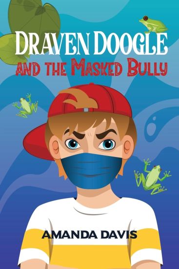 Draven Doogle and the Masked Bully