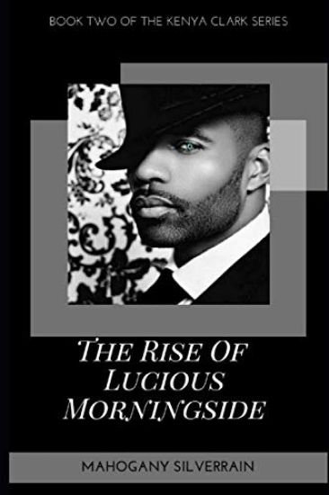 The Rise of Lucious Morningside