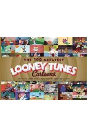 The 100 Greatest Looney Tunes Cartoons