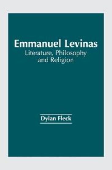 Emmanuel Levinas: Literature, Philosophy and Religion