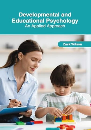 Developmental and Educational Psychology: An Applied Approach
