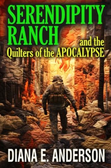 Serendipity Ranch and the Quilters of the Apocalypse