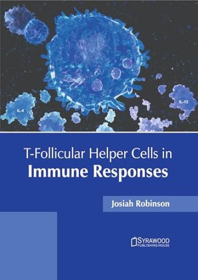 T-Follicular Helper Cells in Immune Responses